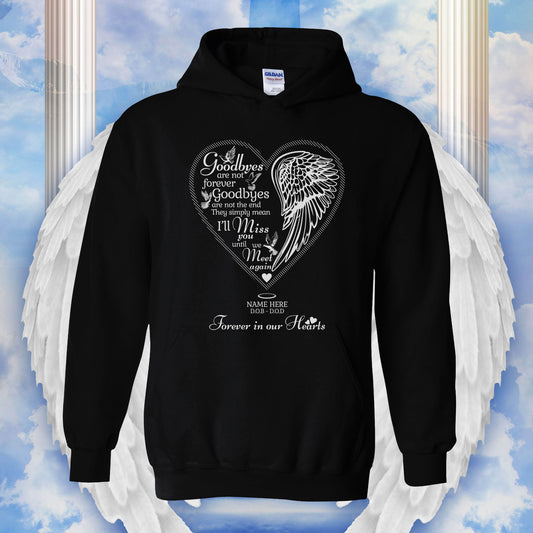 Goodbyes are not Forever Custom Hoodie T-shirt